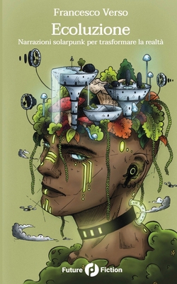 Ecoluzione: Narrazioni solarpunk per trasformar... [Italian] 8832077949 Book Cover