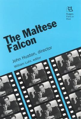 The Maltese Falcon: John Huston, director 0813522374 Book Cover