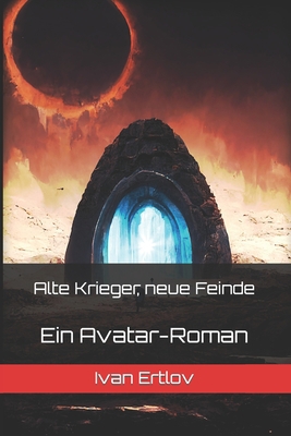 Alte Krieger, neue Feinde: Ein Avatar-Roman [German] B0BW2RY5GJ Book Cover