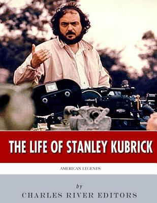 American Legends: The Life of Stanley Kubrick 1986505456 Book Cover