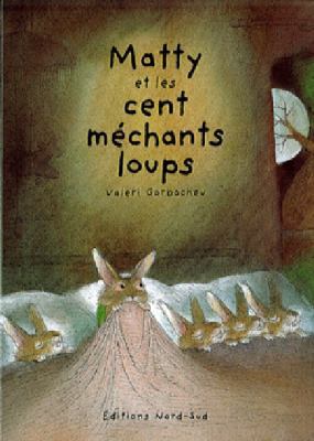 MATTY ET LES CENTS MECHANTS LOUPS [French] 3314211279 Book Cover