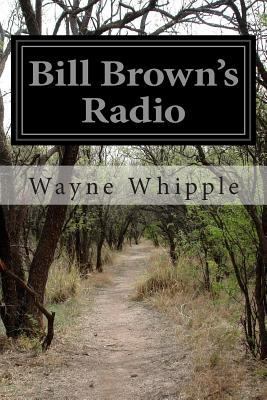 Bill Brown's Radio 150043406X Book Cover