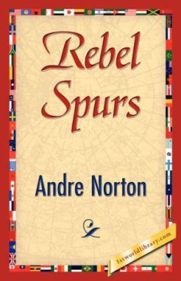 Rebel Spurs 1421846926 Book Cover
