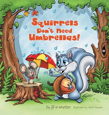 Squirrels Don't Need Umbrellas! 1664291148 Book Cover