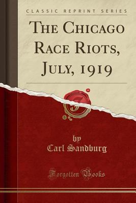 The Chicago Race Riots, July, 1919 (Classic Rep... 133353194X Book Cover