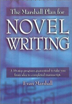 The Marshall Plan for Novel Writing: A 16-Step ... 1582970629 Book Cover