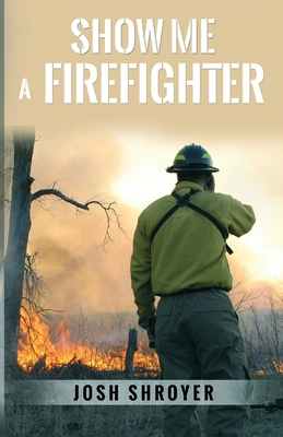 Show Me a Firefighter 196246797X Book Cover