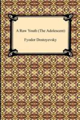 A Raw Youth (the Adolescent) 1420934082 Book Cover