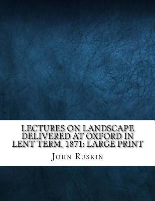 Lectures on Landscape Delivered at Oxford in Le... [Large Print] 172482760X Book Cover