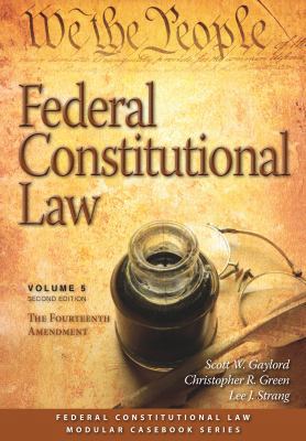 Federal Constitutional Law: The Fourteenth Amen... 1531002013 Book Cover