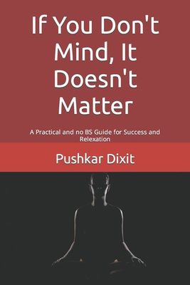 If You Don't Mind, It Doesn't Matter: A Practic... B0BXNCQH8L Book Cover