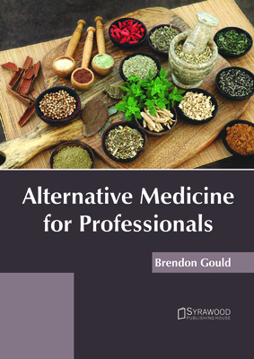Alternative Medicine for Professionals 1682865665 Book Cover