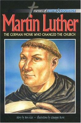 Martin Luther, the German Monk Who Changed the ... 8772474424 Book Cover