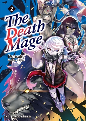 The Death Mage Volume 2: Light Novel 1642732435 Book Cover