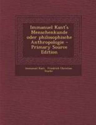 Immanuel Kant's Menschenkunde Oder Philosophisc... [German] 1295099241 Book Cover