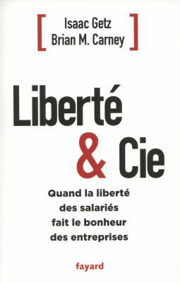 Liberté & Cie: Quand la liberté des salariés fa... [French] 2213662819 Book Cover