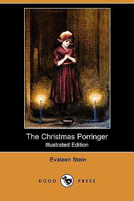 The Christmas Porringer (Illustrated Edition) (... 1409938360 Book Cover