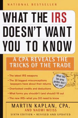 What the IRS Doesn't Want You to Know: A CPA Re... 0375755055 Book Cover