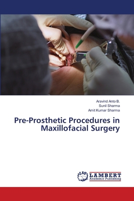 Pre-Prosthetic Procedures in Maxillofacial Surgery 6208009553 Book Cover