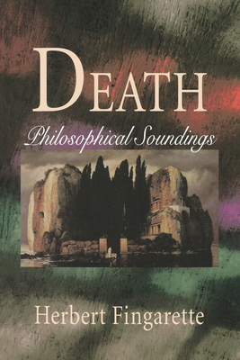 Death: Philosophical Soundings 0812693299 Book Cover
