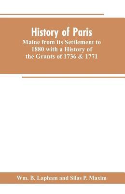 History of Paris, Maine from its Settlement to ... 9353602572 Book Cover