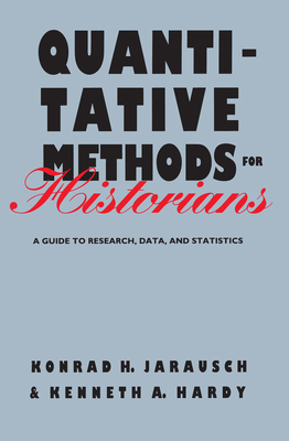 Quantitative Methods for Historians: A Guide to... 0807819476 Book Cover