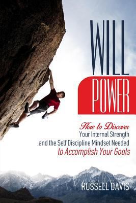 Willpower: How to Discover Your Internal Streng... 1544951272 Book Cover