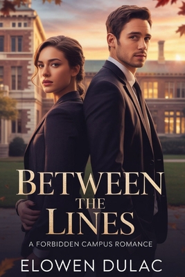 Between the Lines: A Forbidden Campus Romance B0GNKB6DWJ Book Cover