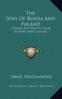 The Jews Of Russia And Poland: A Birds-Eye View... 1163558087 Book Cover