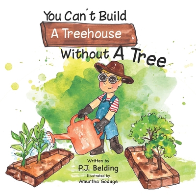 You Can't Build A Treehouse Without A Tree 1738708063 Book Cover