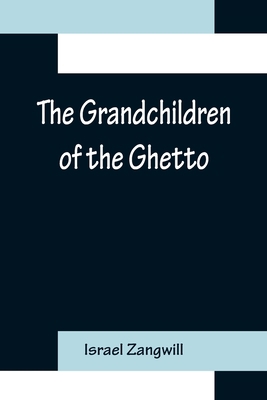 The Grandchildren of the Ghetto 9356156042 Book Cover