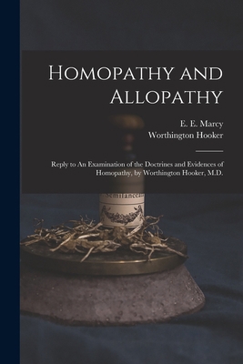 Homopathy and Allopathy: Reply to An Examinatio... 1014438292 Book Cover