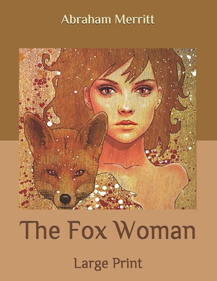 The Fox Woman: Large Print B086Y5JG61 Book Cover