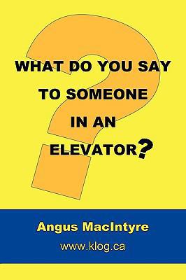 What Do You Say to Someone in an Elevator? 1426911165 Book Cover