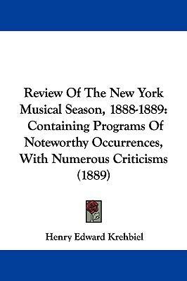 Review Of The New York Musical Season, 1888-188... 1104207370 Book Cover