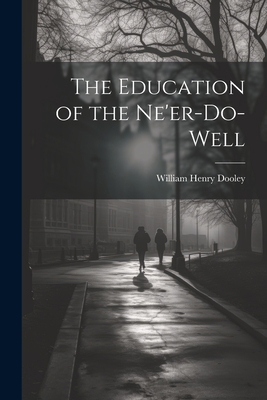 The Education of the Ne'er-do-well 1022210335 Book Cover