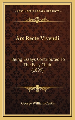Ars Recte Vivendi: Being Essays Contributed to ... 1164229443 Book Cover
