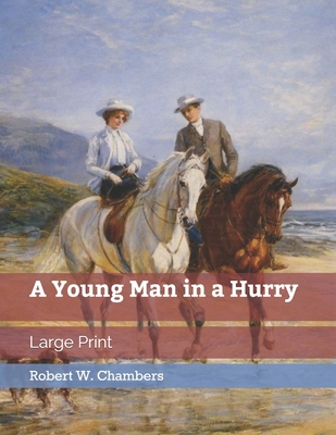 A Young Man in a Hurry: Large Print 1698559828 Book Cover
