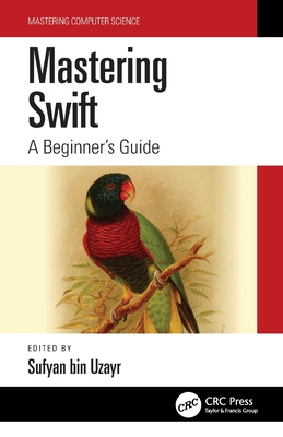 Mastering Swift: A Beginner's Guide 103218261X Book Cover