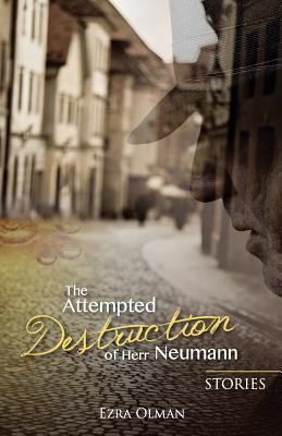 The Attempted Destruction of Herr Neumann - Sto... 1497377072 Book Cover