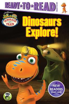 Dinosaurs Explore!: Ready-To-Read Ready-To-Go! ... 1534430385 Book Cover