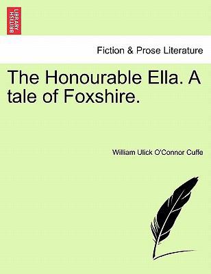 The Honourable Ella. a Tale of Foxshire. 1241364176 Book Cover