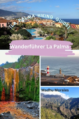 Wanderführer La Palma (La Palma Hiking Guide) B0CQMGLXJZ Book Cover