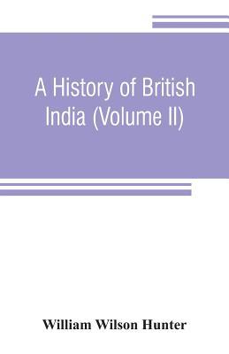 A history of British India (Volume II) 9353806356 Book Cover