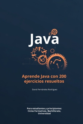 Aprende Java con 200 ejercicios resueltos [Spanish] B0CVVCZGQX Book Cover