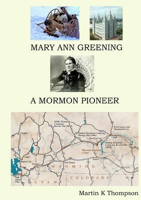 Mary Ann Greening - A Mormon Pioneer 0244949336 Book Cover