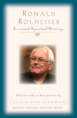 Ronald Rolheiser: Essential Spiritual Writings 1626984409 Book Cover