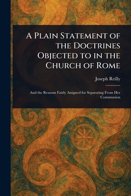 A Plain Statement of the Doctrines Objected to ... 1023508494 Book Cover