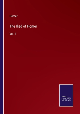 The Iliad of Homer: Vol. 1 3752574666 Book Cover