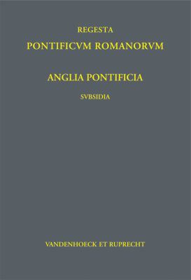Anglia Pontificia - Subsidia I: Pars I-III: Lan... [German] 3525360398 Book Cover